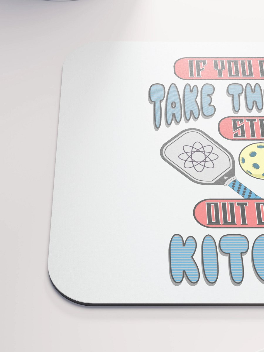 If You Cant Take The Heat Stay Out Of The Kitchen Pickleball Atomic Mouse Pad product image (6)