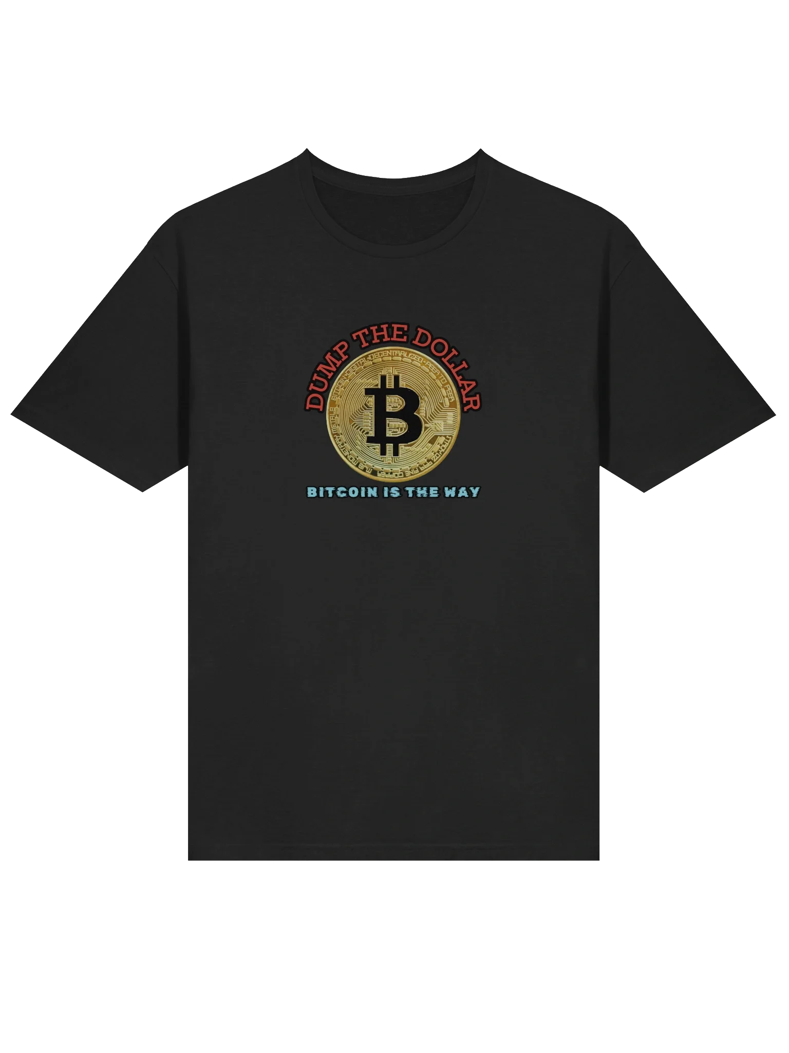 Dump the Dollar Bitcoin is the Way T-Shirt product image (36)
