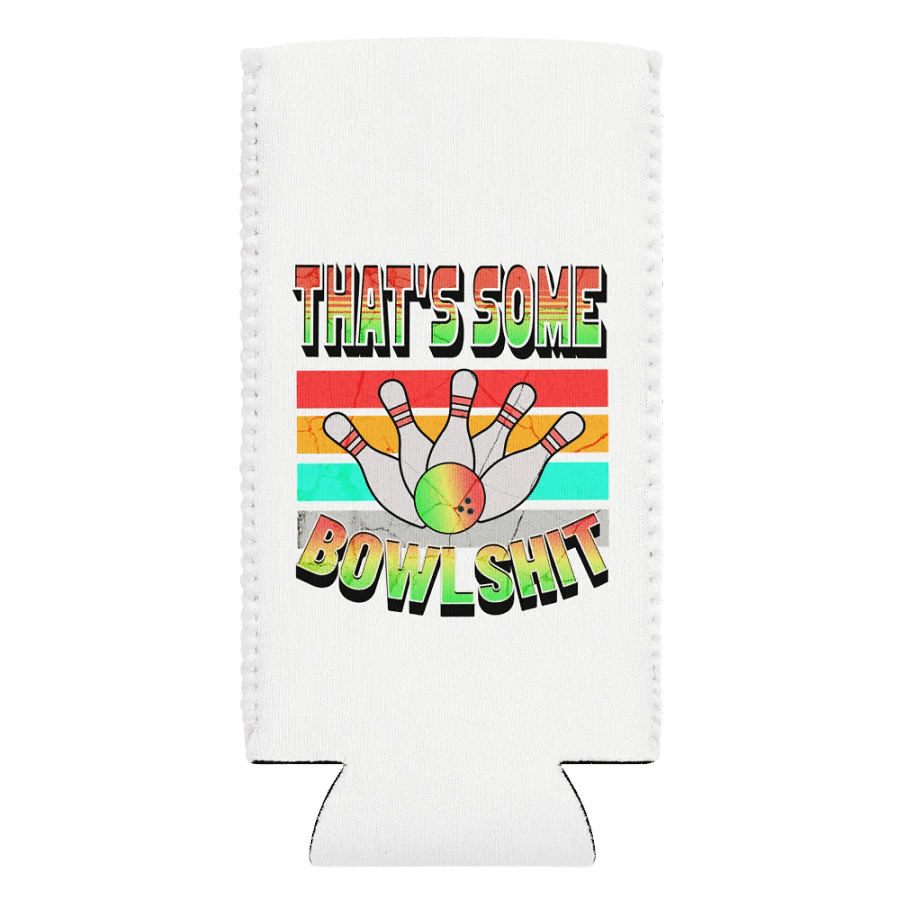 Thats Some Bowlshit Bowling Strike In Style Can Cooler product image (1)