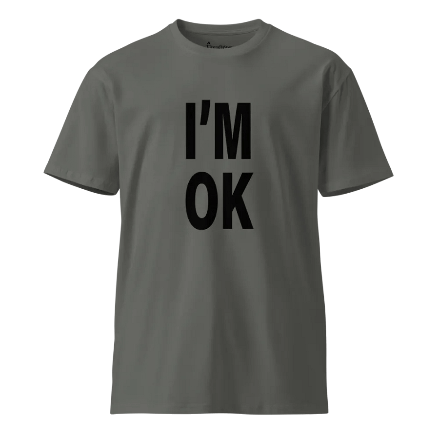 I'm Ok, But Am I? AS Colour Unisex Premium T-Shirt product image (4)