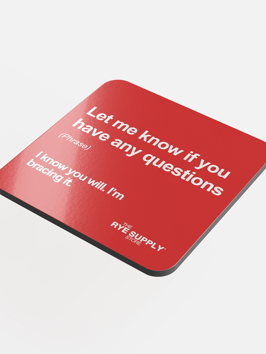 'Let Me Know If You Have Any Questions' Coaster product image (4)
