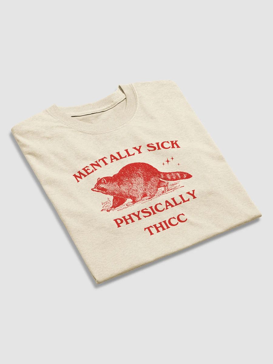 Mentally sick, physically thicc product image (3)