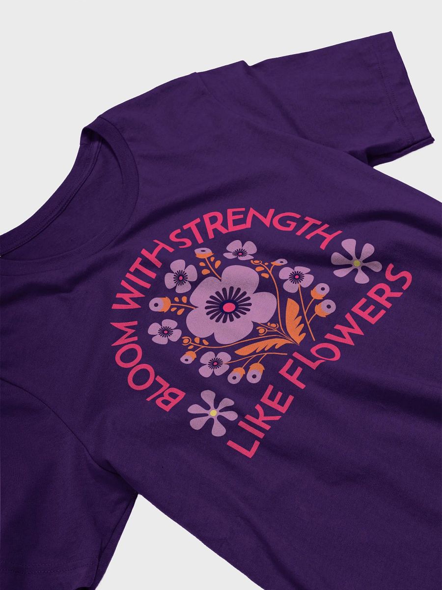 Bloom with Strength Like Flowers product image (3)
