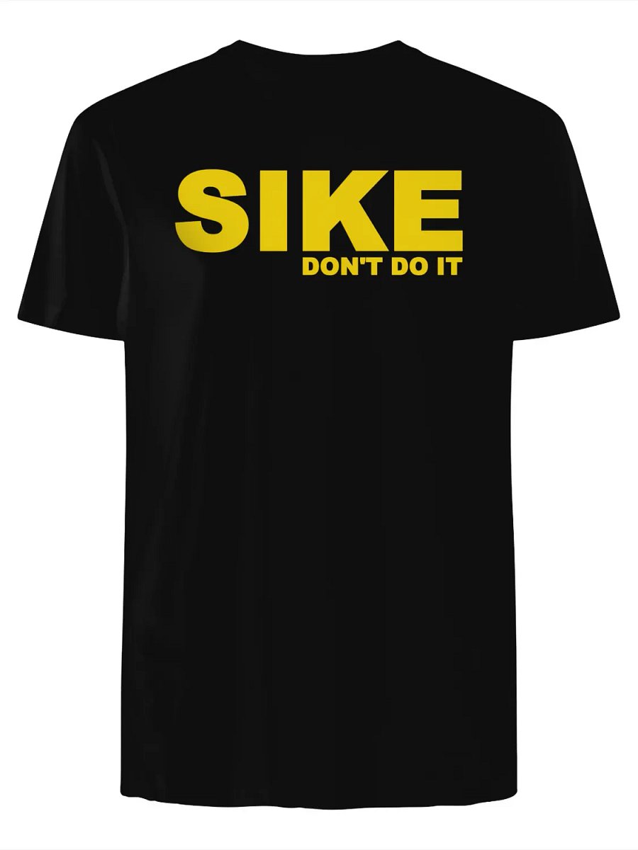 Sike Don’t Do It T-Shirt product image (1)