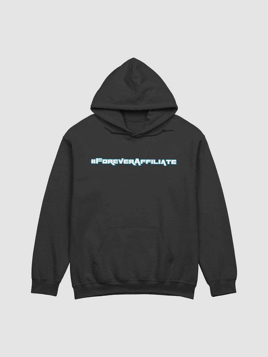 #ForeverAffiliate Hoodie product image (5)