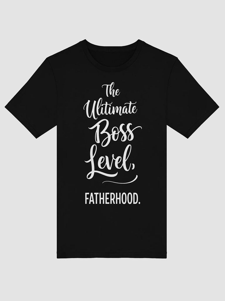 The Ultimate Boss Level Fatherhood T-Shirt - Perfect Dad Gift product image (4)