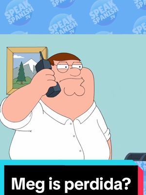 Learn Spanish in a fun and easy way with Peter Griffin! . . .  #spanishlesson #spanishclass #spanishteacher #petergriffin #meggriffin #familyguy 