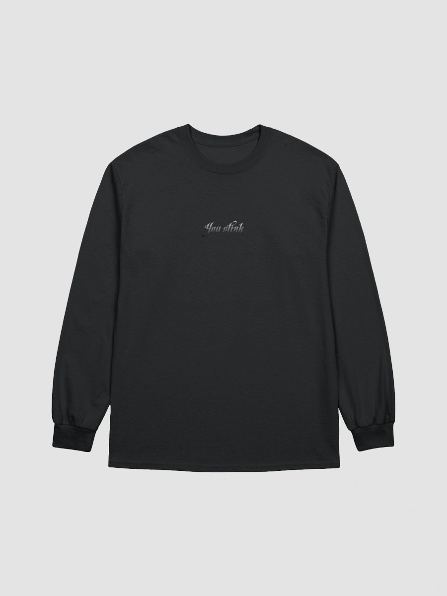 you stink - longsleeve product image (1)