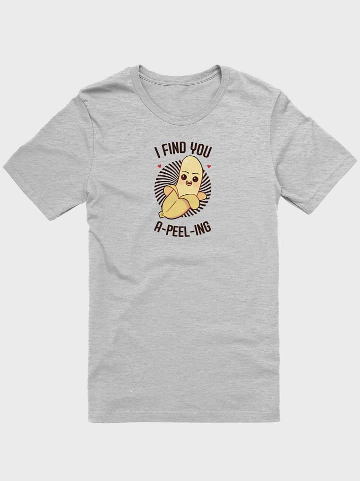 I Find You A-Peel-ing T-Shirt product image (3)