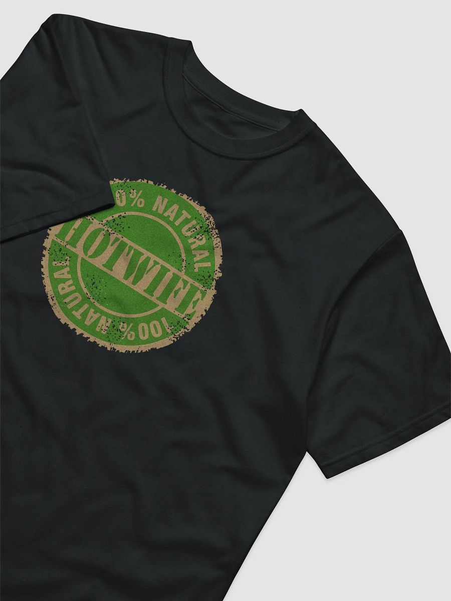 100% Natural Hotwife organic shirt product image (3)