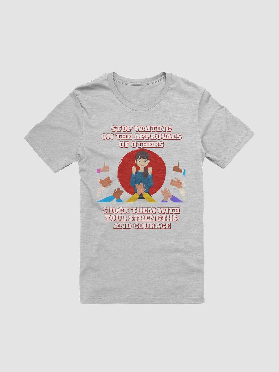 Stop Waiting On The Approvals of Others - T-shirt product image (1)