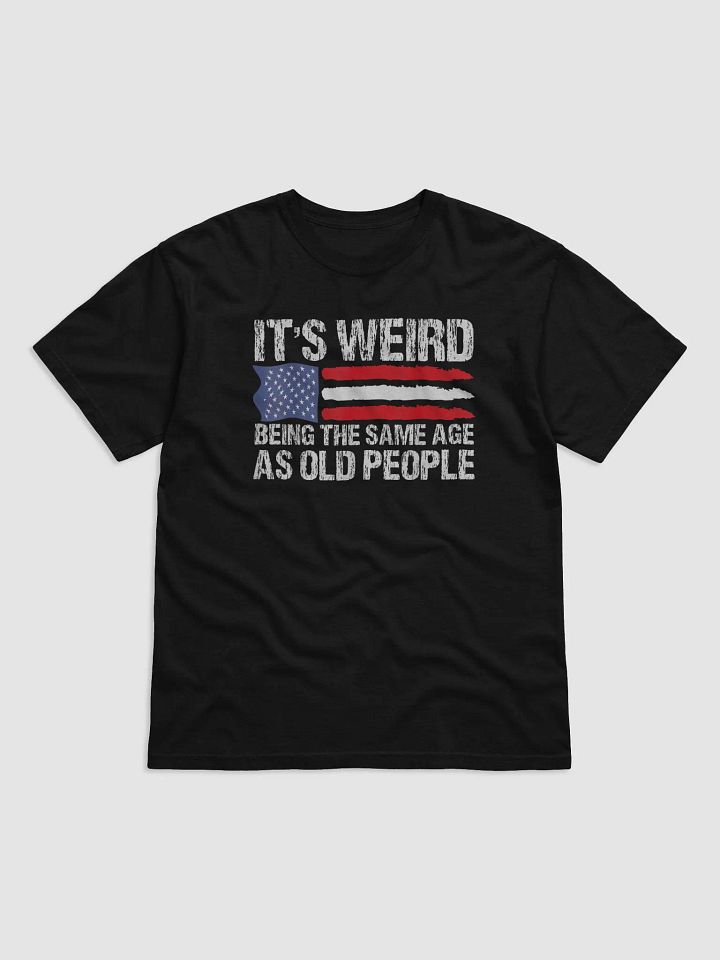 its weird beng being the same age as old people product image (1)