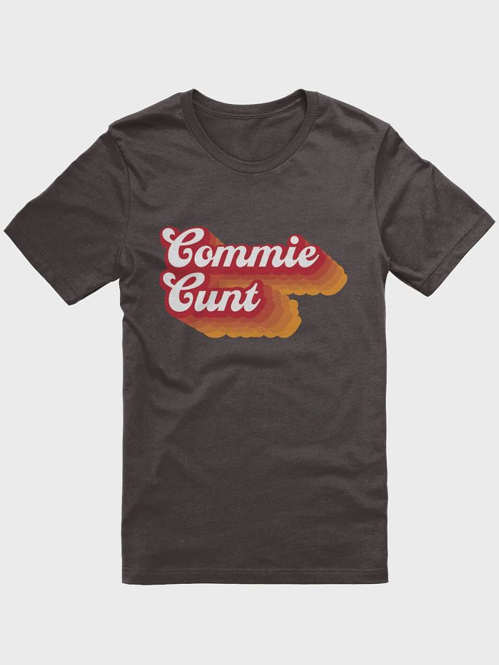 Commie C*** Unisex Tee product image (1)