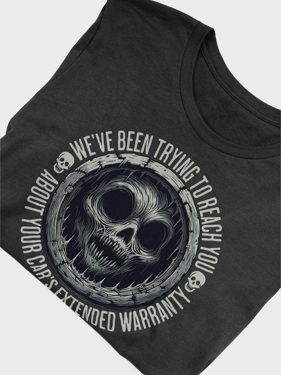We’ve Been Trying to Reach You About Your Car’s Extended Warranty Unisex T-Shirt product image (4)