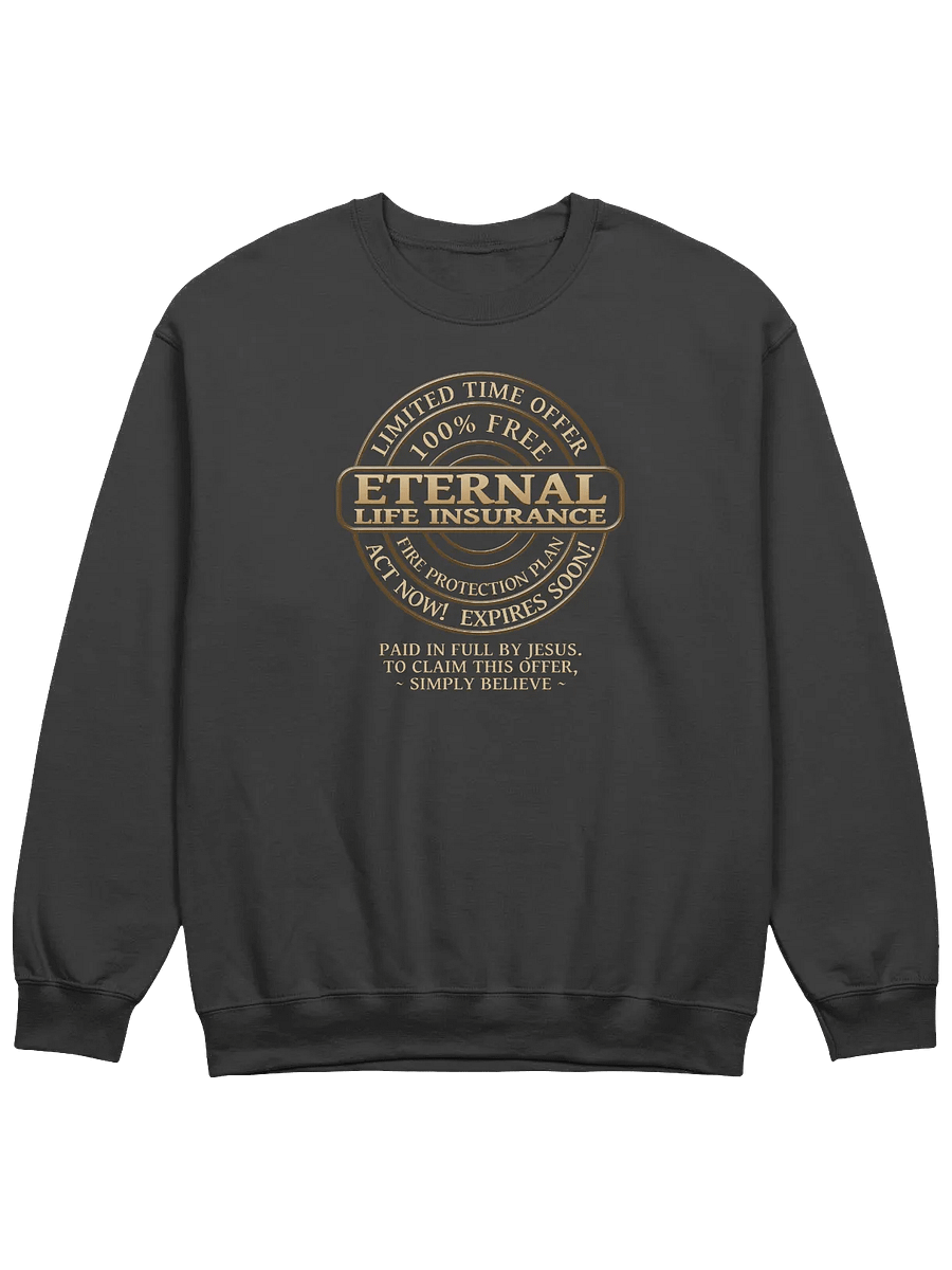 Eternal Life Insurance Sweatshirt product image (9)