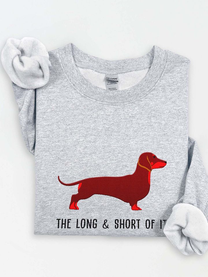 The Long and Short of It Sweatshirt (Embroidered) of a Dachshund(Red & Tan) product image (1)