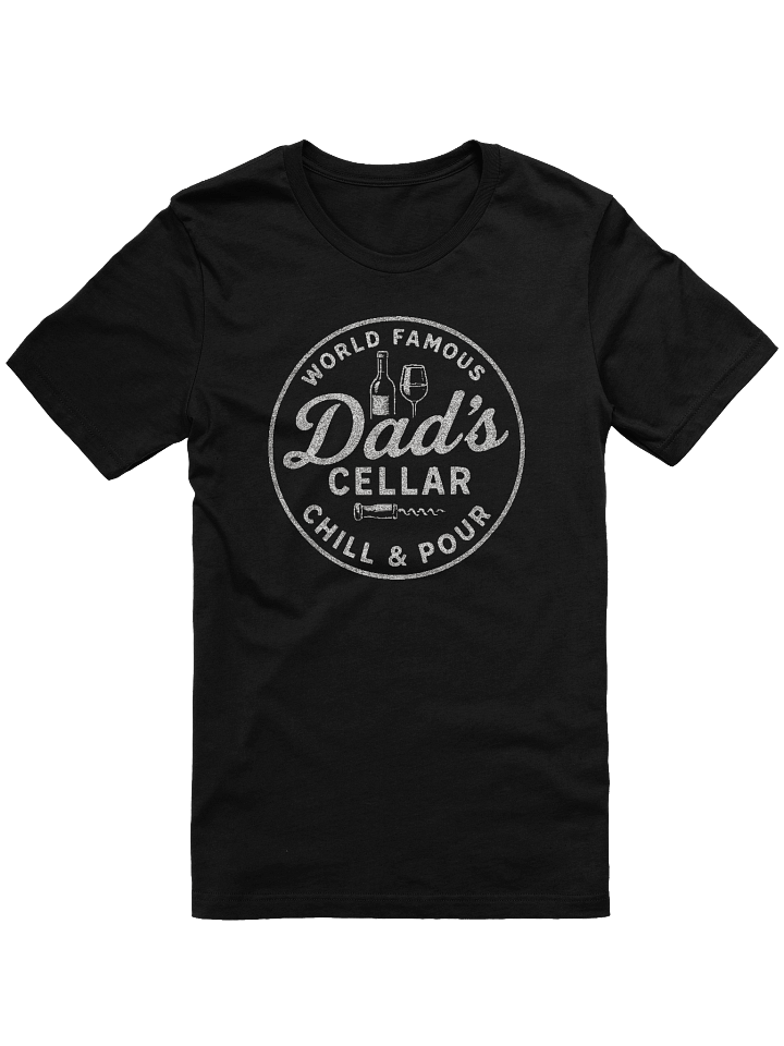 Dad's Cellar: The Ultimate Chill & Pour Wine Lover's T-Shirt product image (2)