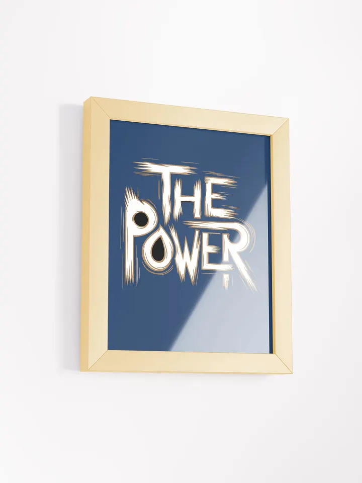 The Power Framed High-Quality Matte Poster (in) product image (2)