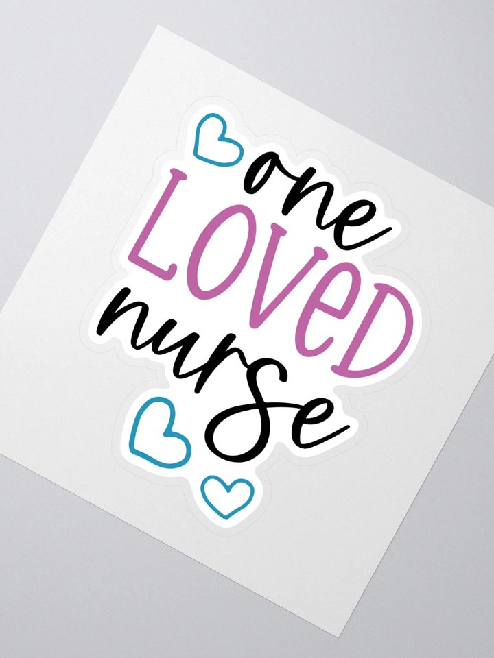 One Loved Nurse Sticker product image (5)