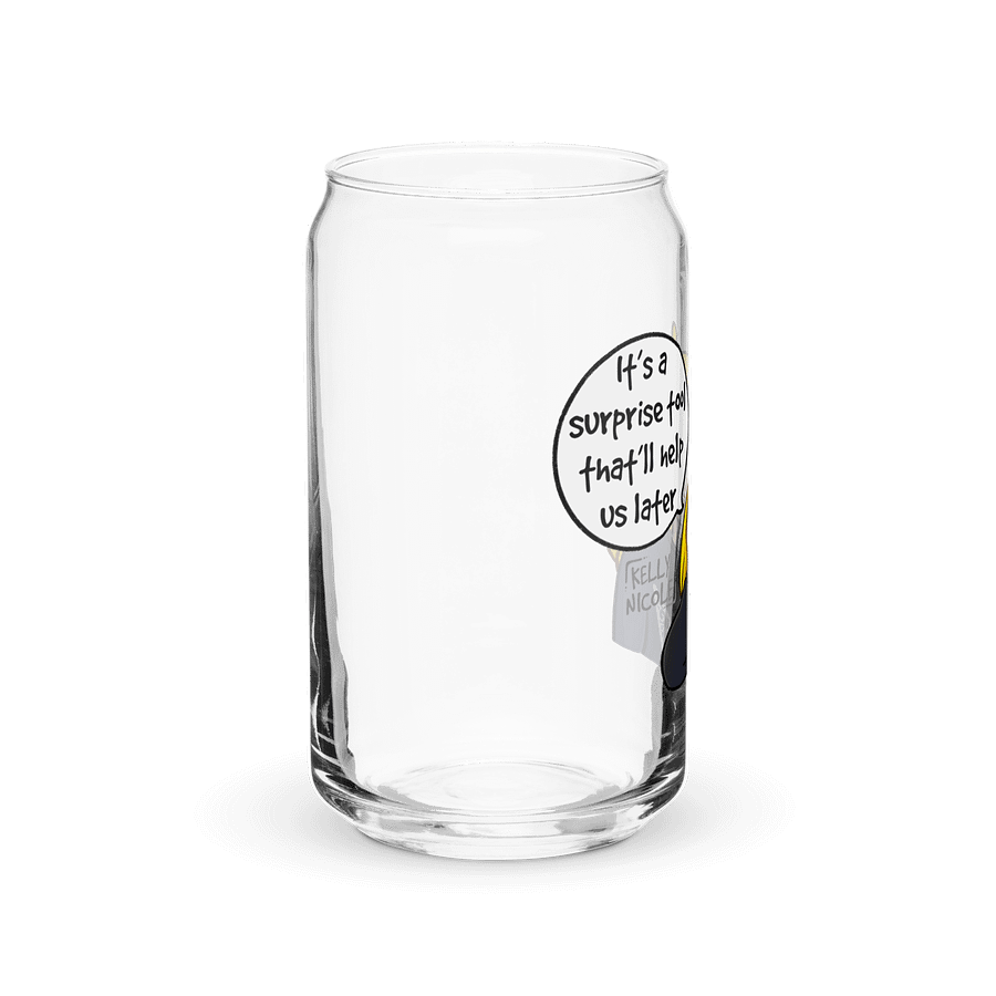 It's a Surprise Tool That'll Help us Later Glass Can product image (8)