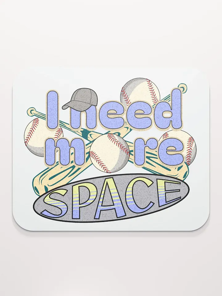 I Need More Space Baseball Mouse Pad product image (2)