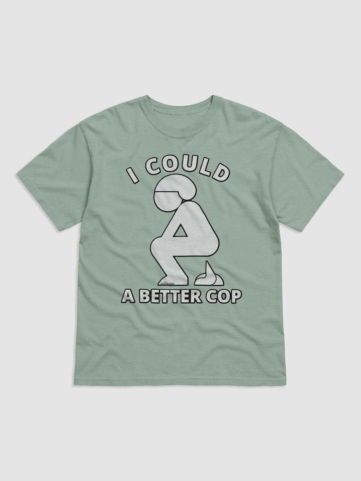 I COULD POOP A BETTER COP product image (7)