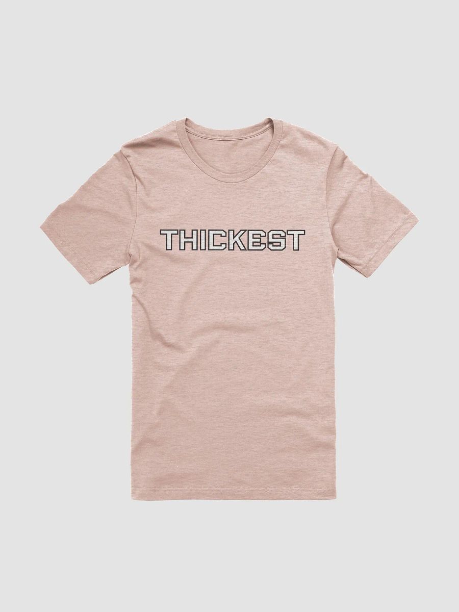 THICKEST- Unisex Tee product image (25)