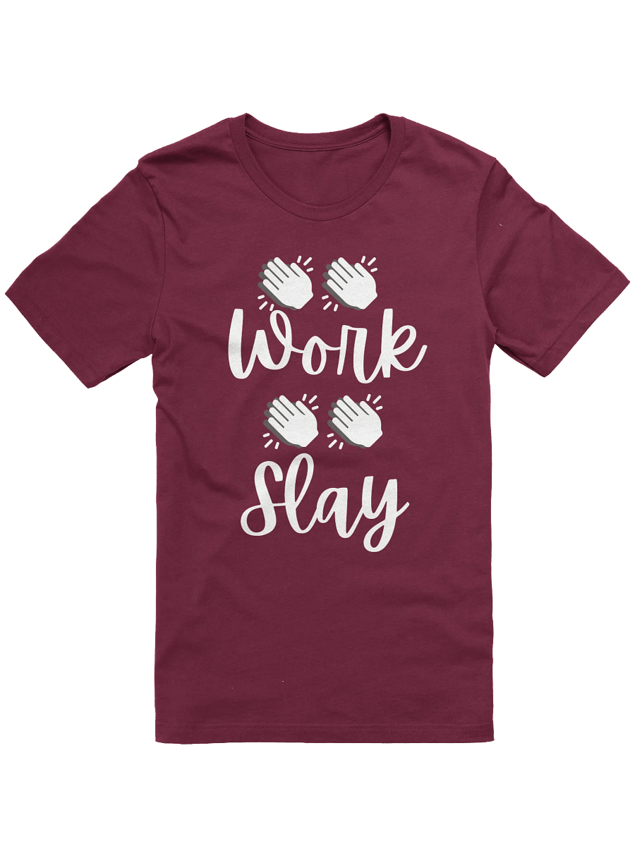 "Work! Slay!" Winterguard Chant T-Shirt (white lettering) product image (1)