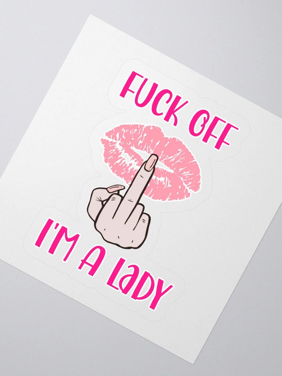 Fuck Off I'm A Lady Sticker product image (4)