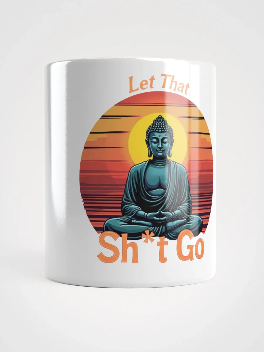 Buddha Let That Sh*t Go Mug product image (1)