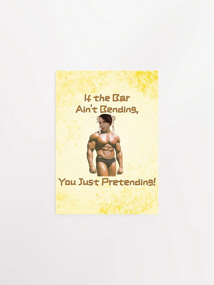 If The Bar Ain't Bending Unframed Print product image (3)