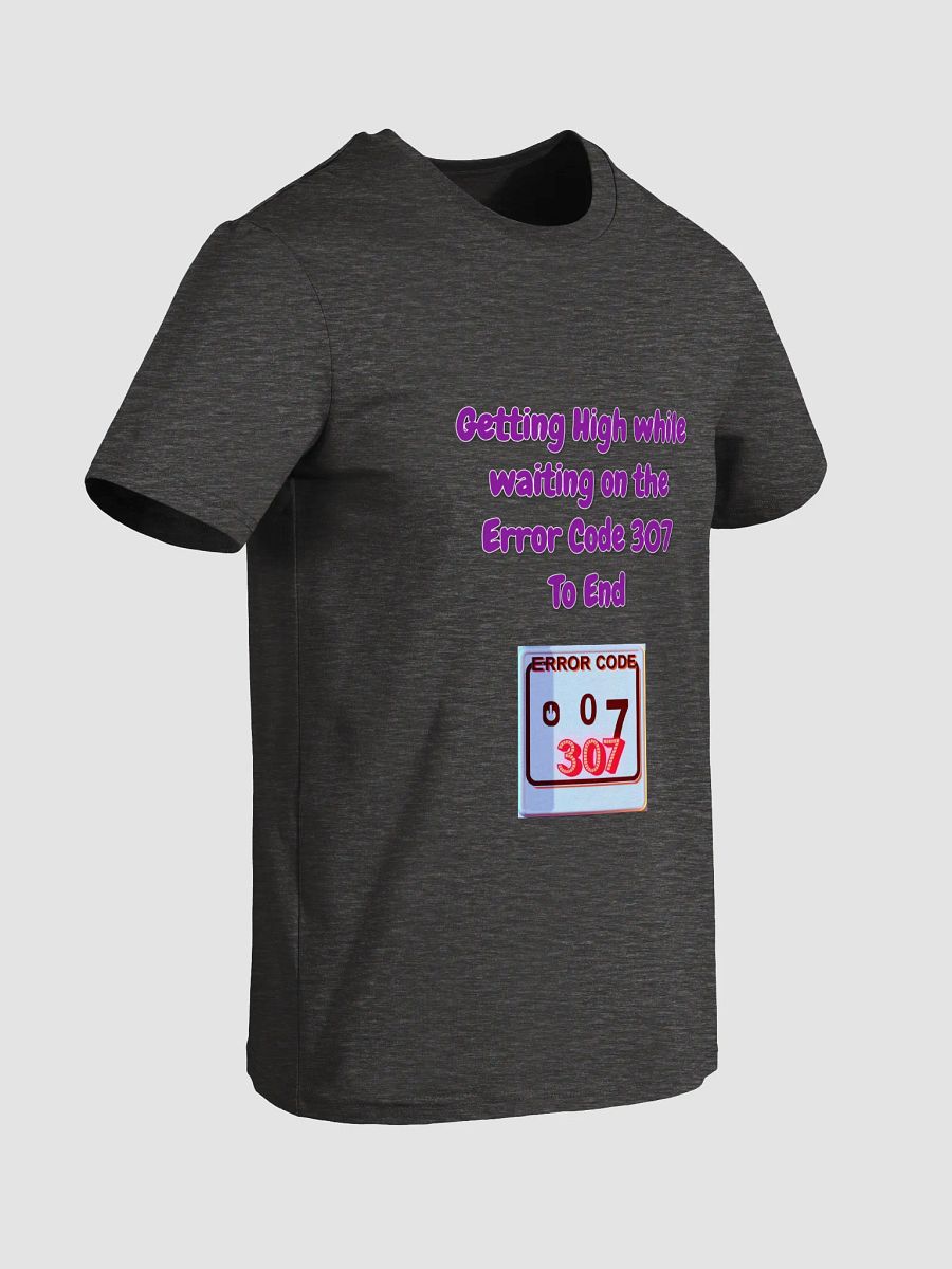 Error Code 307 Humor Organic Tee product image (27)