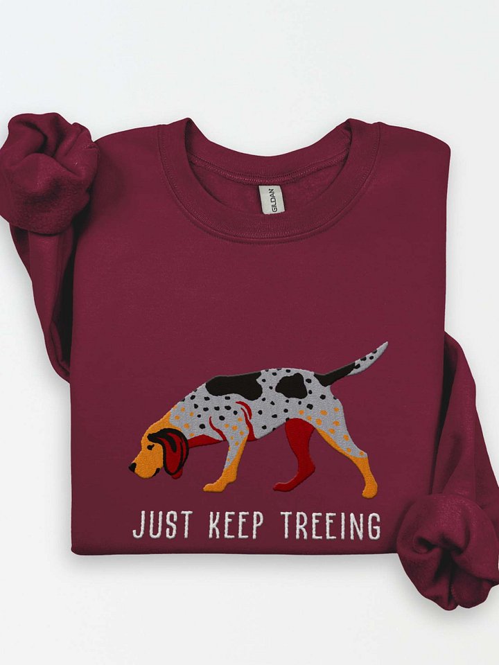 Just Keep Treeing Sweatshirt (Embroidered) of an American English Coonhound product image (1)