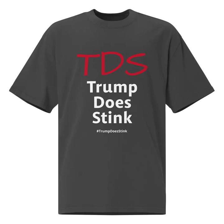 TDS Trump Does Stink - Oversized Faded Tee product image (1)