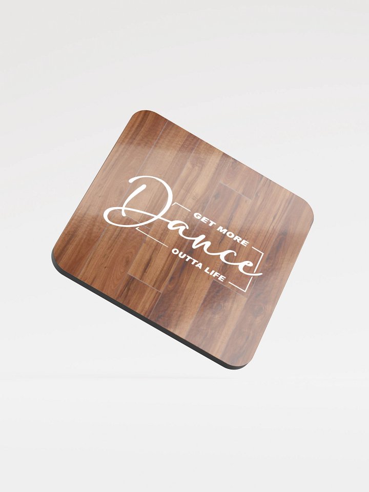 Get More Outta Life • Beverage Coaster product image (1)
