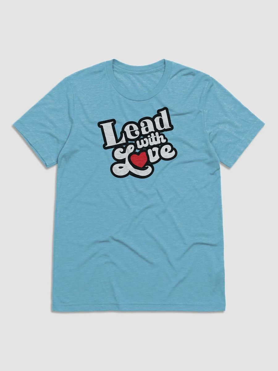 Lead With Love T-Shirt: Love product image (12)