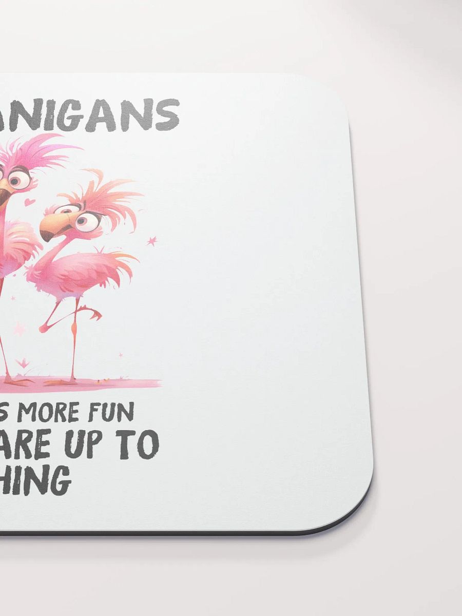 Shenanigans - Life's More Fun When You're Up To Something Mouse Pad product image (5)