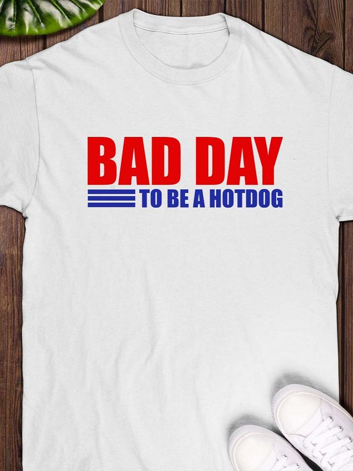 Bad Day to Be a Hot Dog T-Shirt product image (1)