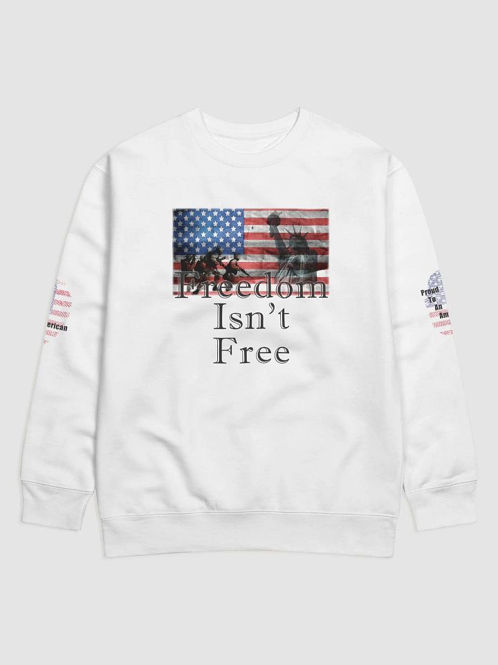 Freedom Isnt Free - Patriotic | Premium Sweatshirt product image (2)