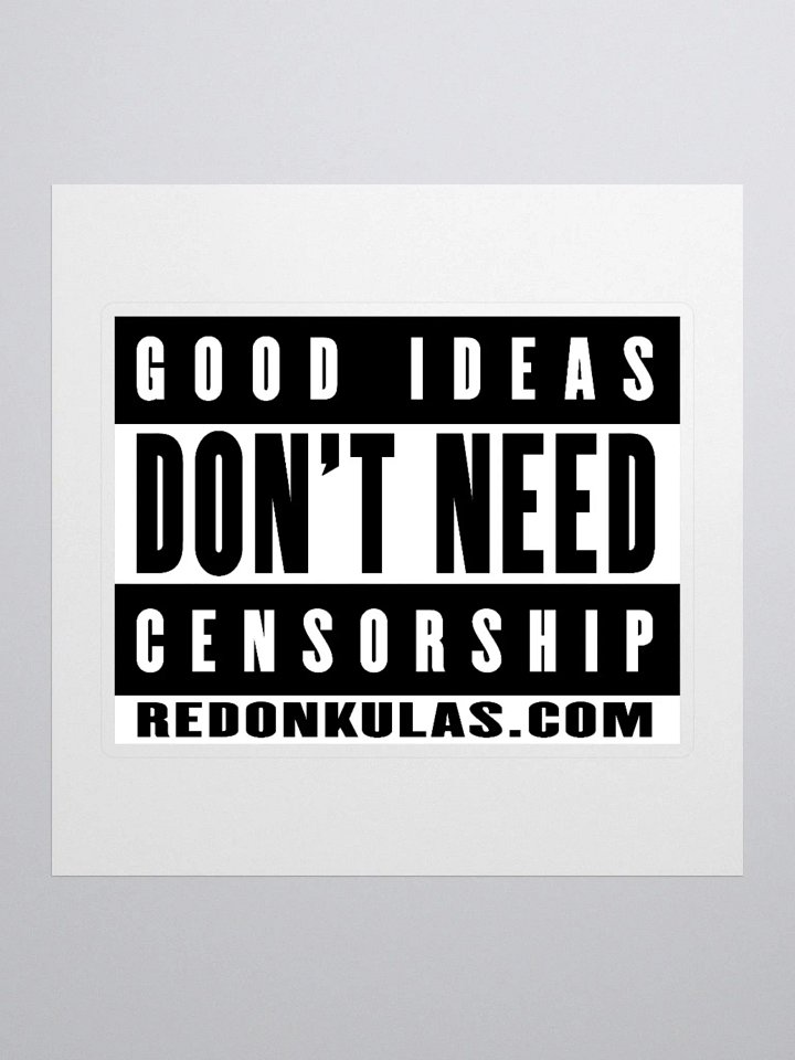 Good Ideas Don't Need Censorship - Sticker product image (2)