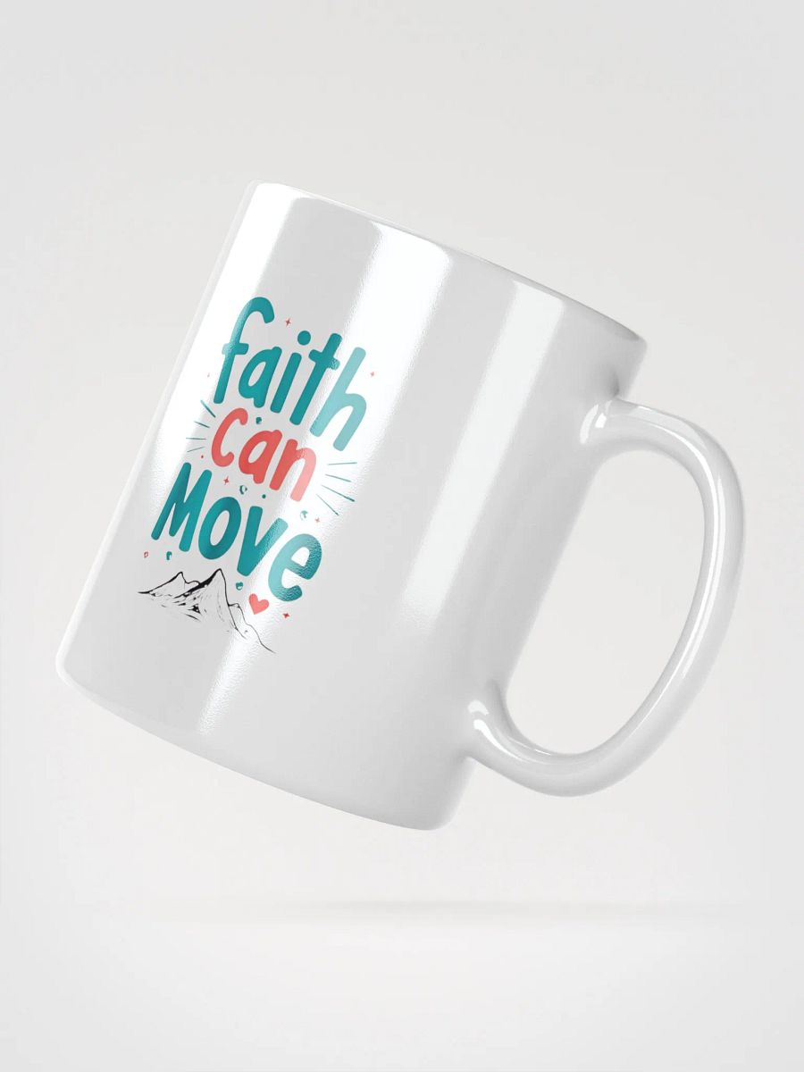 Faith Can Move Ceramic Mug product image (2)