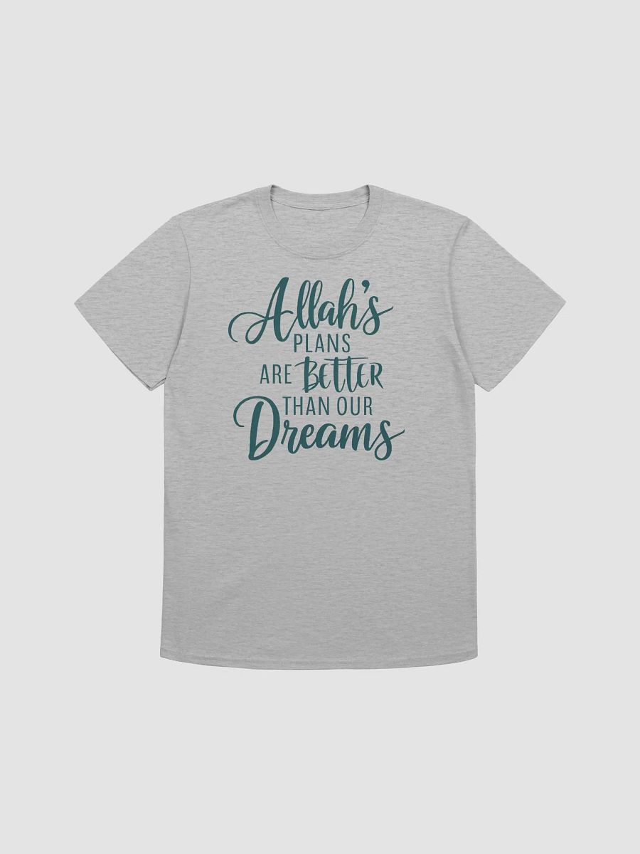 Allah’s Plans Are Better Than Your Dreams - Inspirational and Faith-Filled Graphic Tee product image (1)