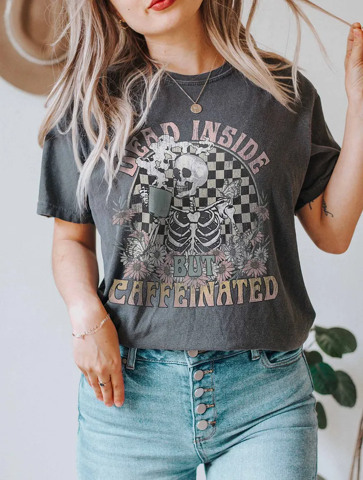 Dead Inside but Caffeinated Skeleton Drinking Coffee T-Shirt | Funny Fall and Halloween Skeleton Design for Coffee Lovers product image (20)