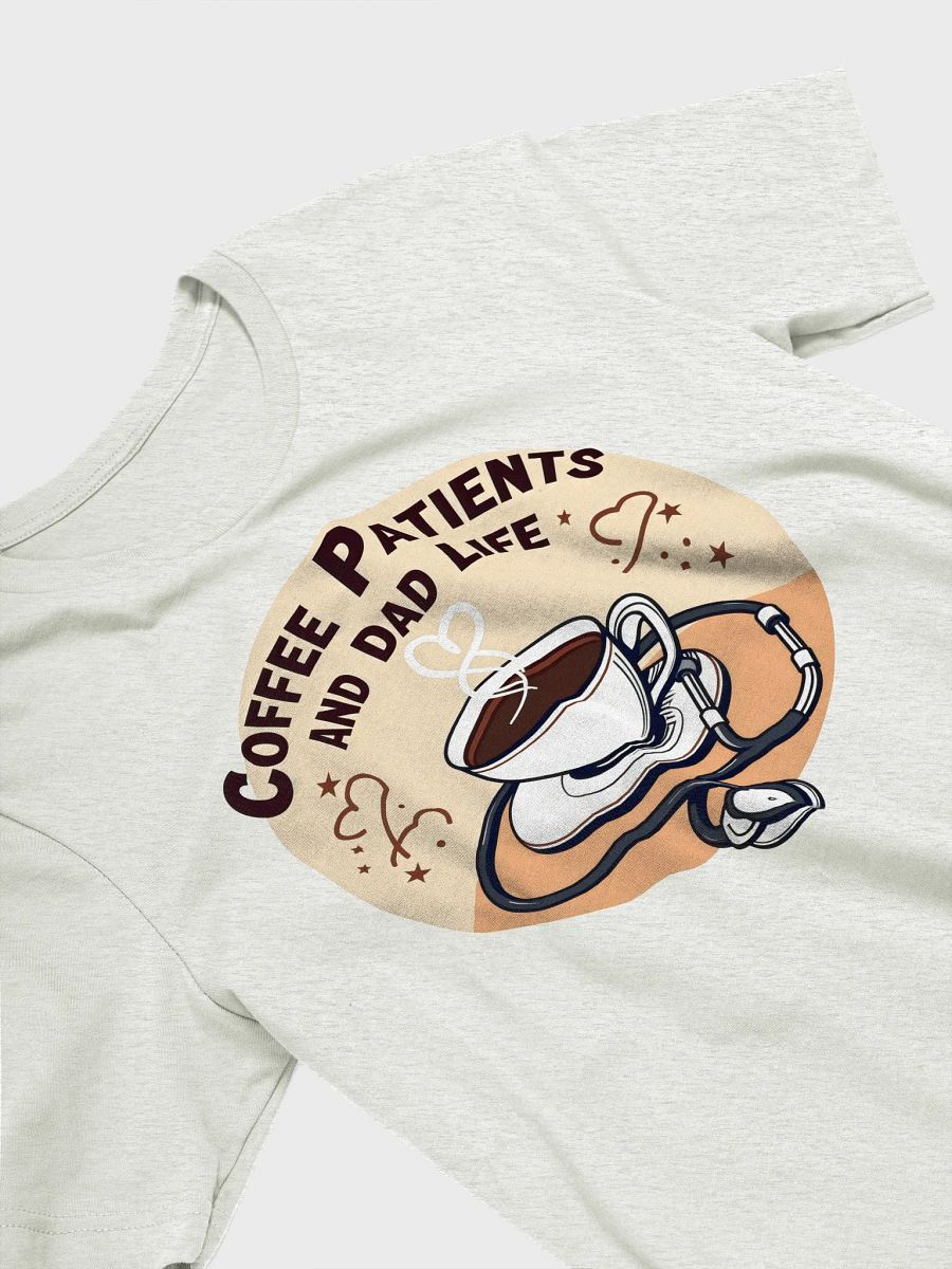 stethoscope , Coffee, Patient and dad life, Care T-Shirt product image (32)