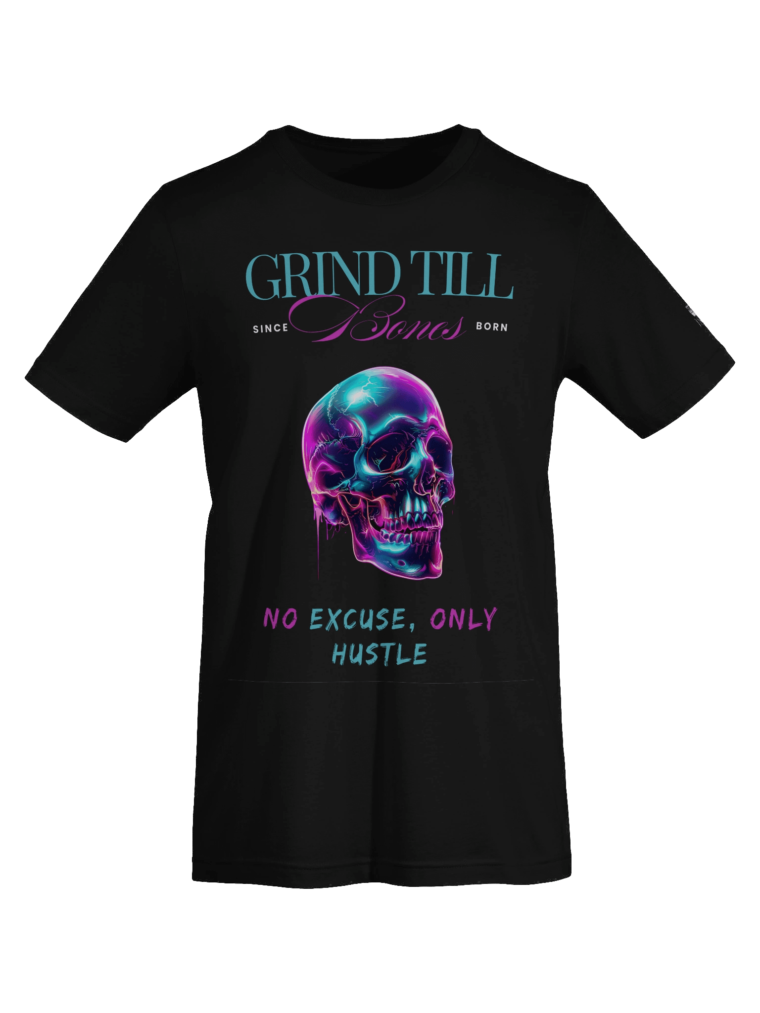 Grind Till Bones – No Excuse, Only Hustle Regular Fit T-shirt product image (7)