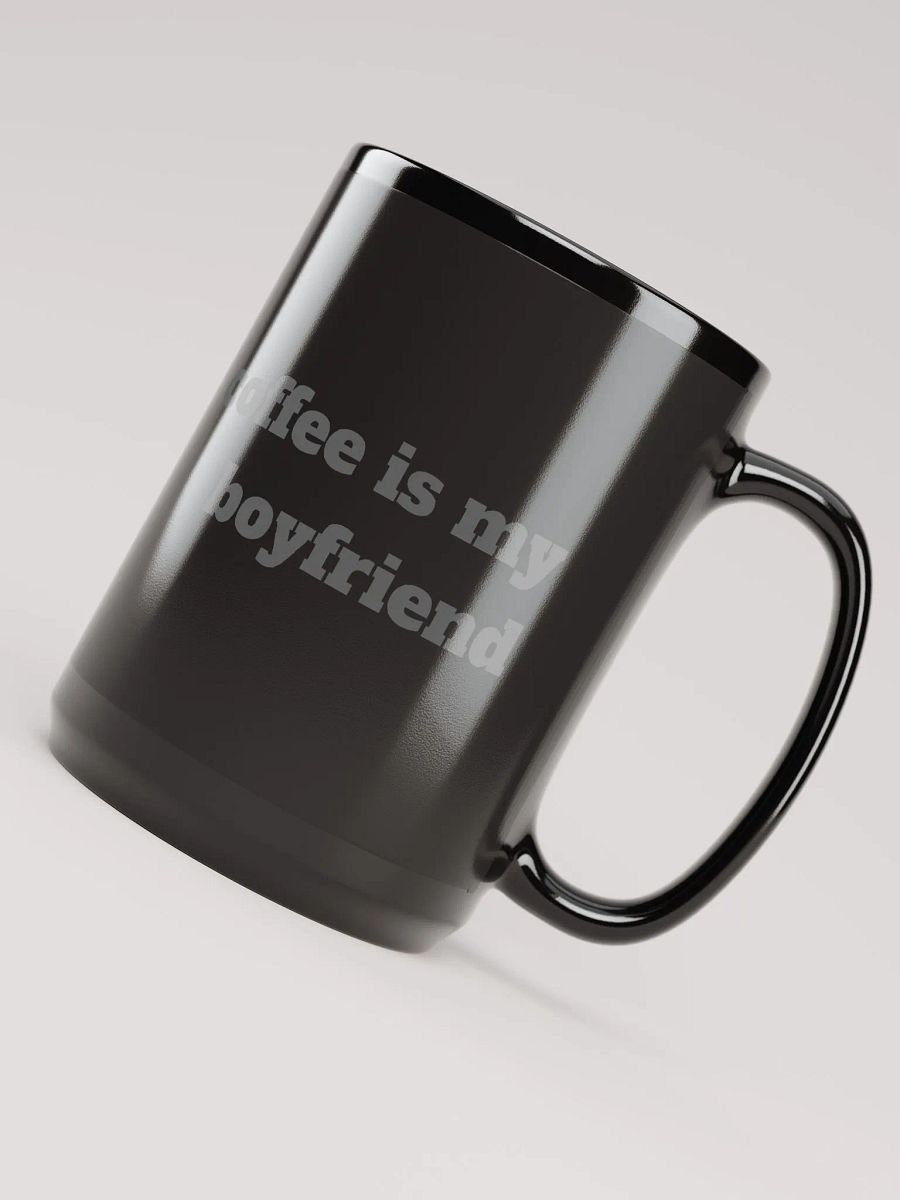 COFFEE IS MY BOYFRIEND product image (4)