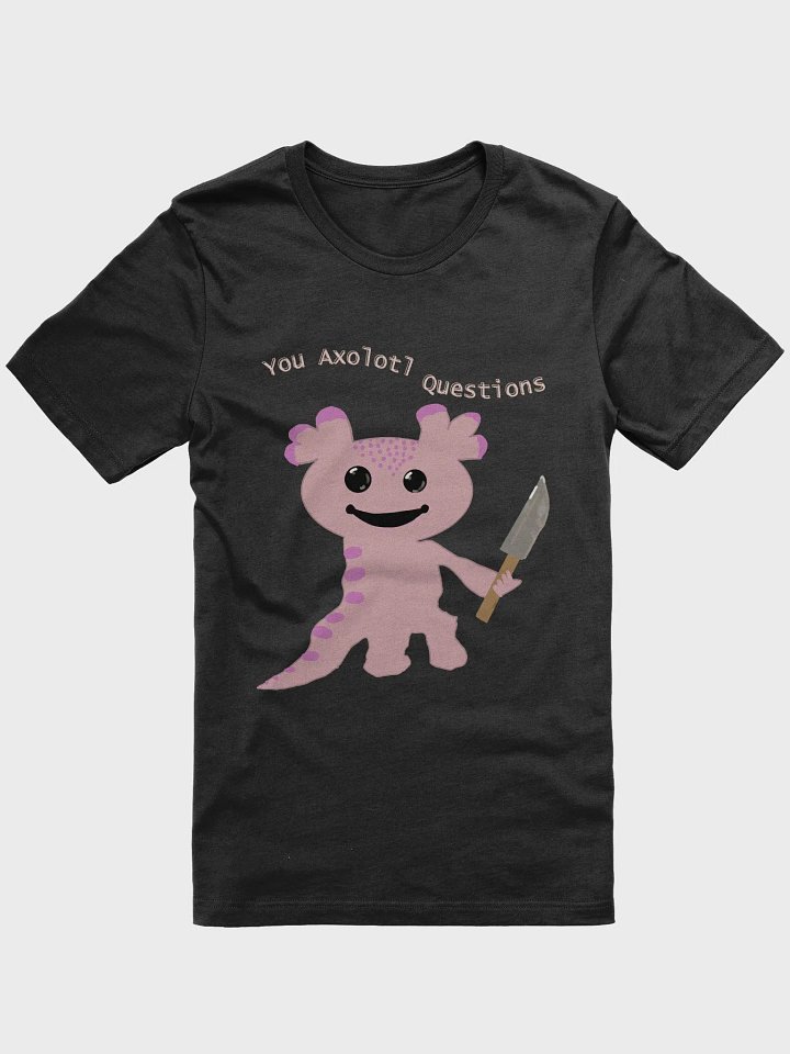 You Axolotl Questions Unisex Supersoft T-Shirt product image (1)