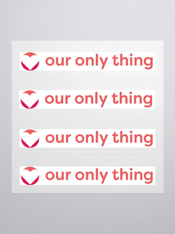 Our Only Thing Stickers product image (2)