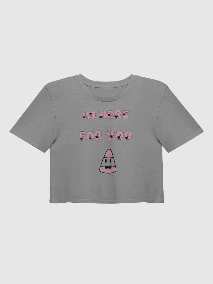 IM HERE FOR YOU - Crop Top product image (8)