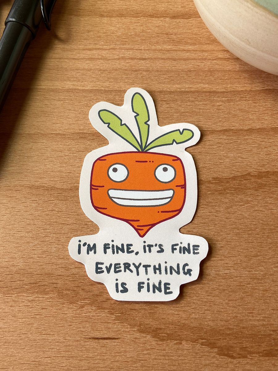 sticker : everything is defo not fine product image (3)